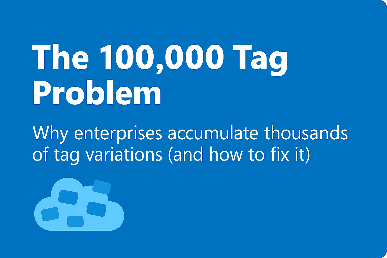 The 100,000 Tag Problem in Enterprise Azure