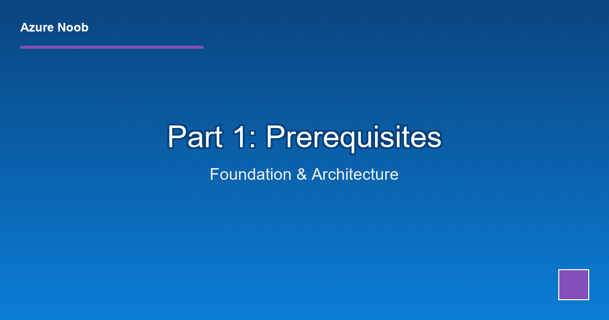 Terraform + Azure DevOps CI/CD: Part 1 - Prerequisites & Architecture